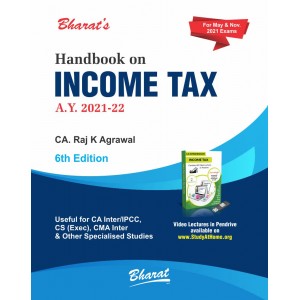 Bharat's Handbook on Income Tax for CA Inter [IPCC] May & November 2021 Exam [Old & New Syllabus] by CA. Raj K. Agrawal